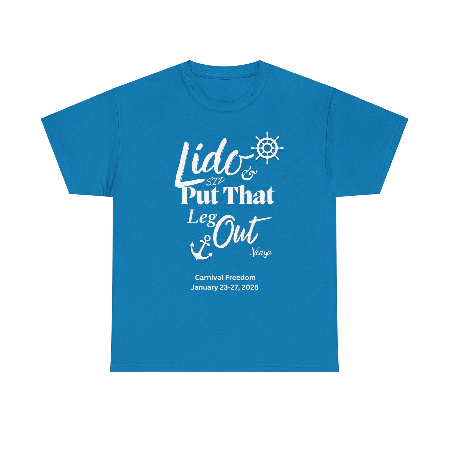 Lido Deck Unisex Tee - Cruise Ship Beach Poolside Vacation Shirt - Put That Leg Out