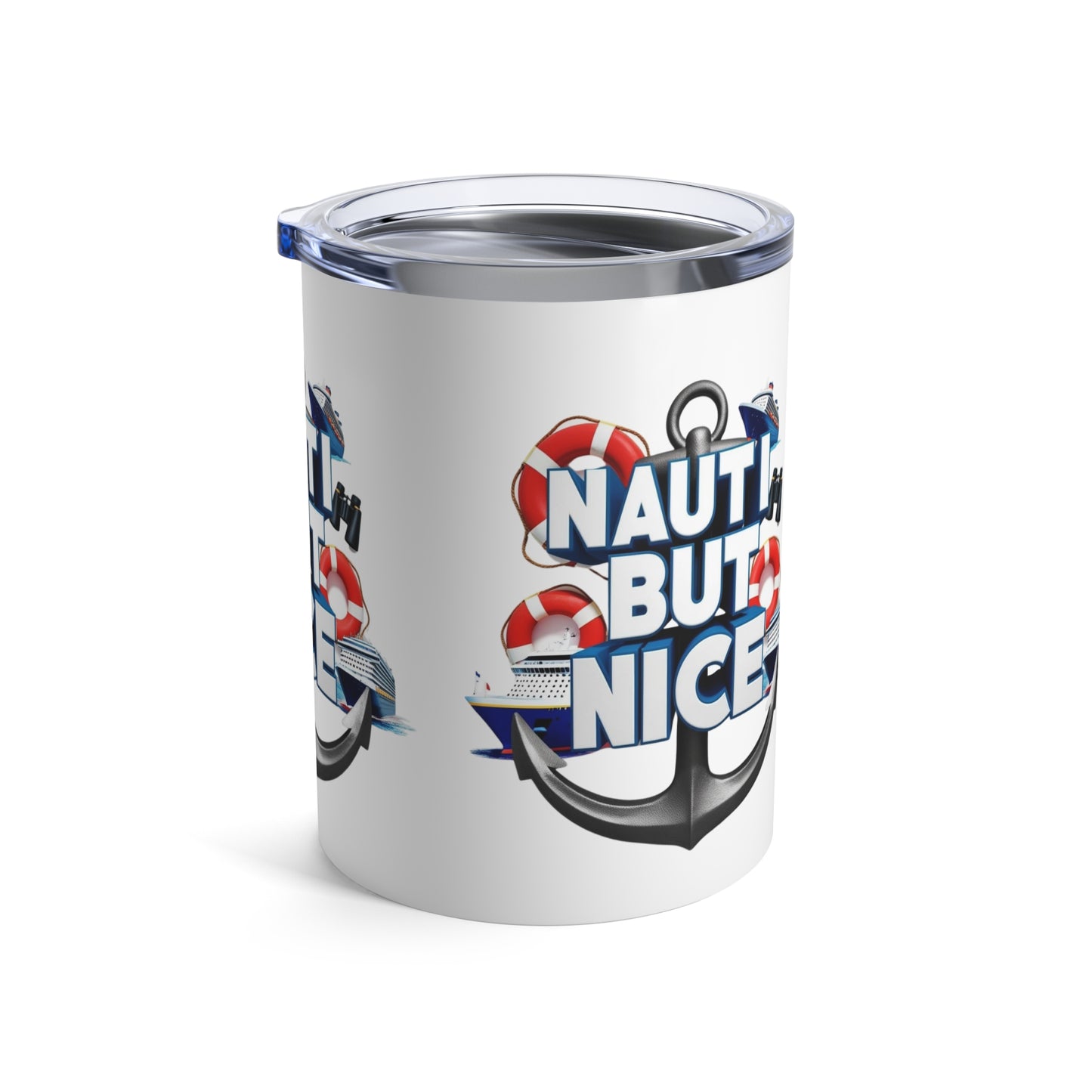 Tumbler 10oz Nautical Theme NAUTI BUT NICE Design