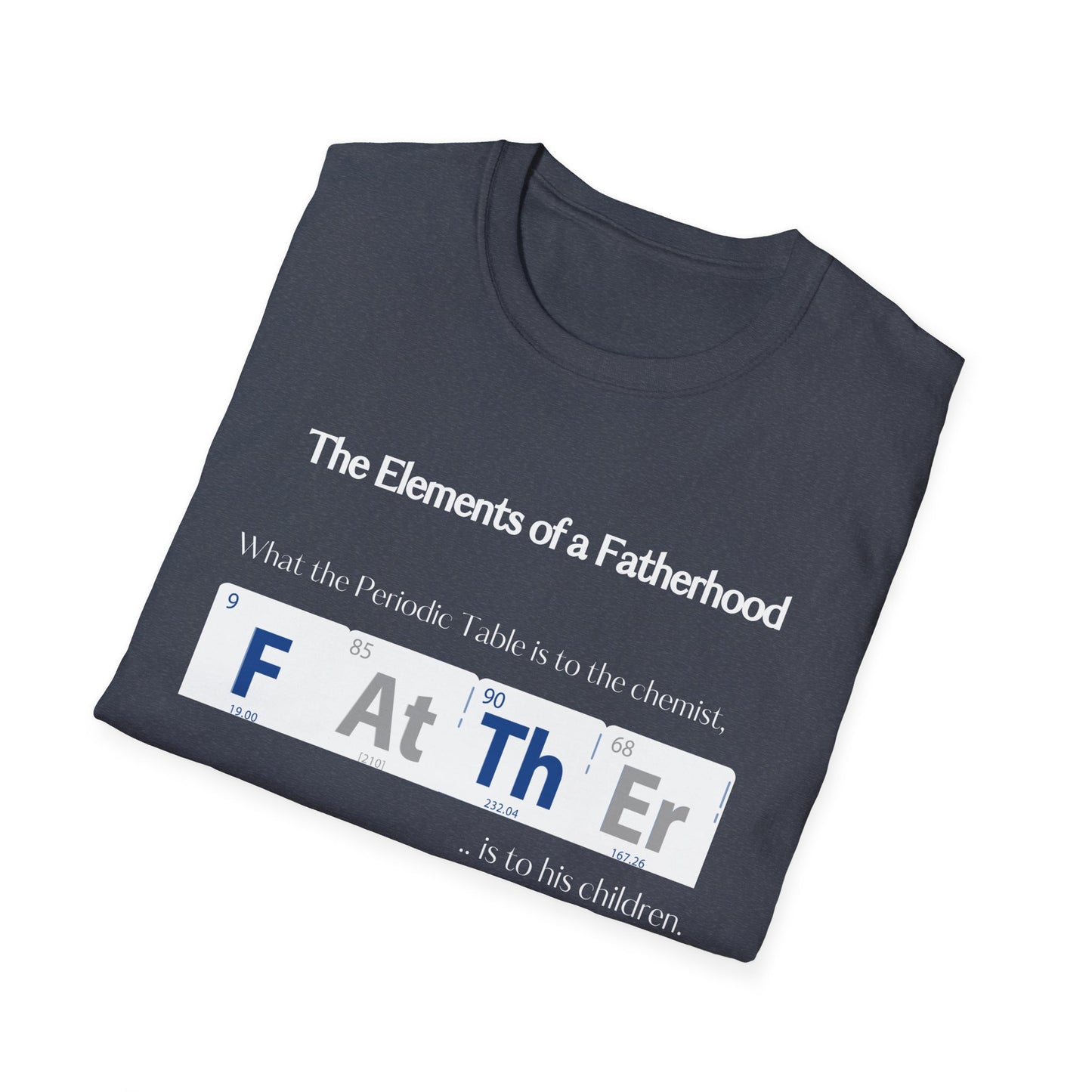 Elements of a Father Softstyle T-Shirt