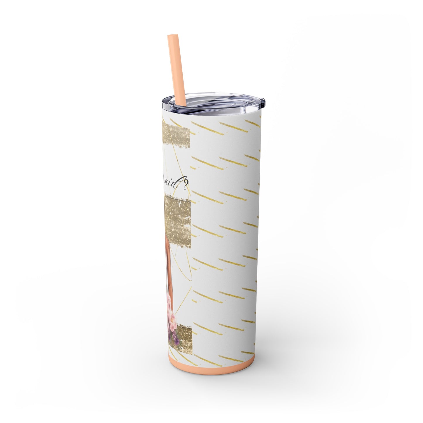 Customizable "Will you be my Bridesmaid?" Skinny Tumbler with Straw, 20oz