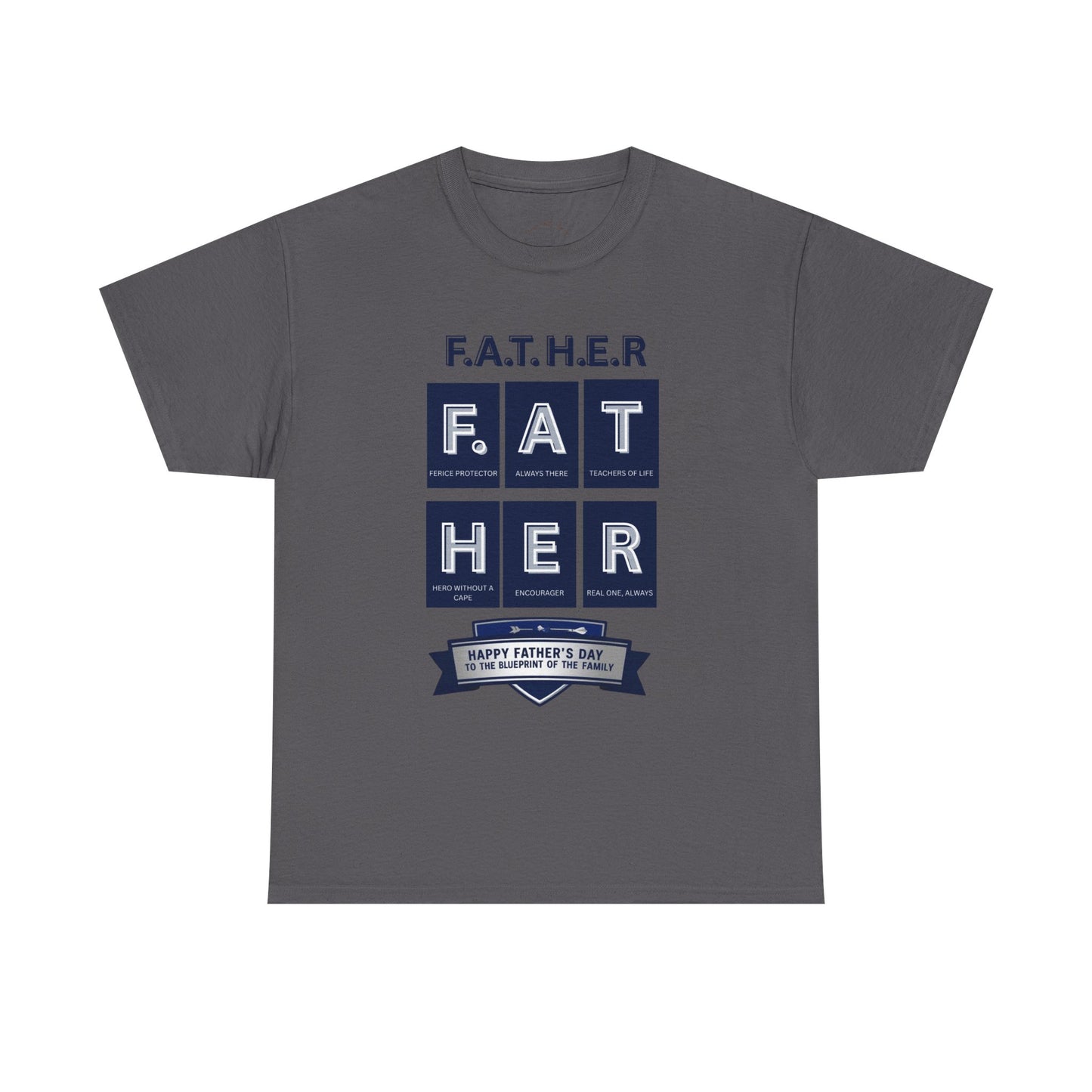 Father Acronym Unisex Tee, Dad Gift, Father's Day Shirt, Fierce Protector, Always There, Teacher of Life, Hero Without a