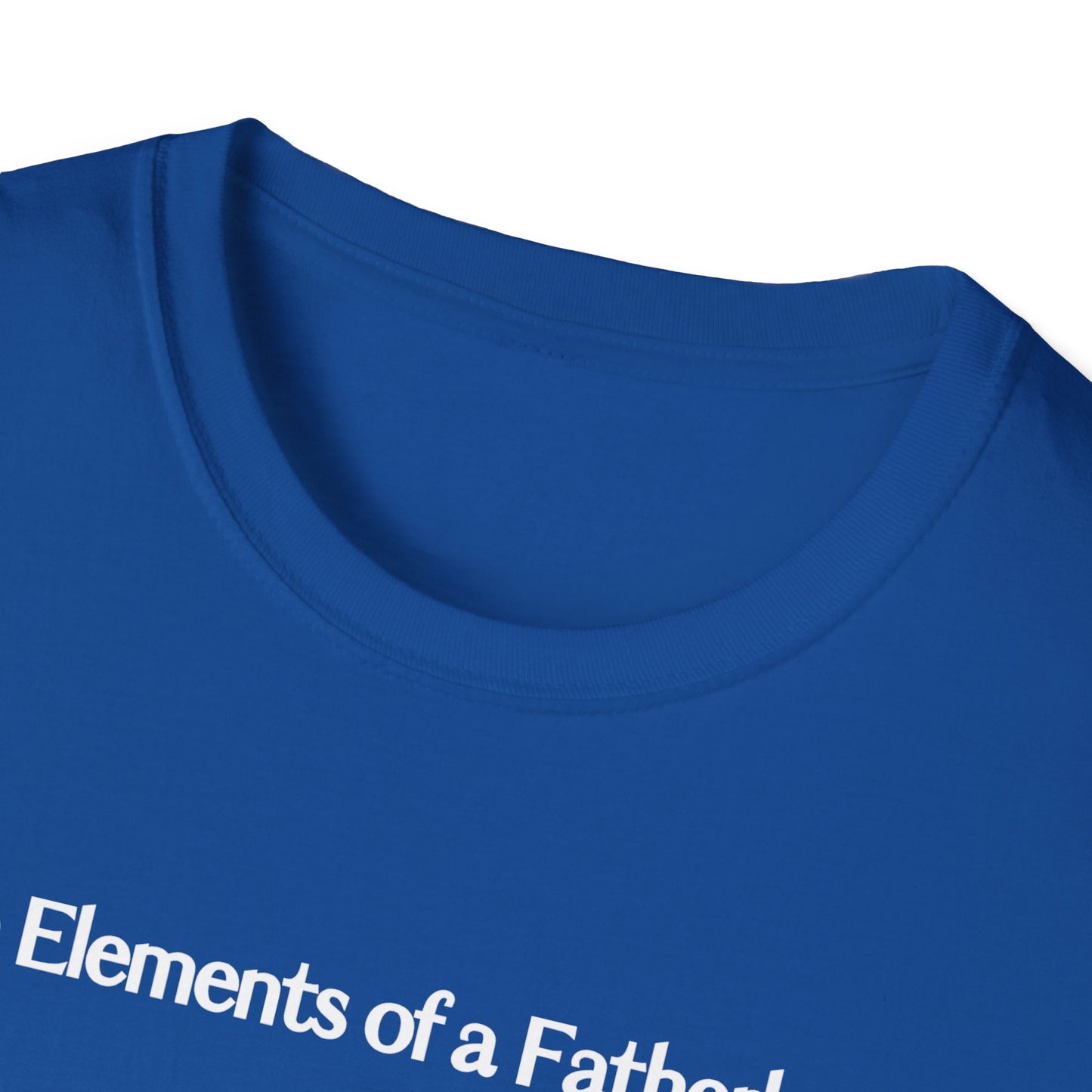 Elements of a Father Softstyle T-Shirt