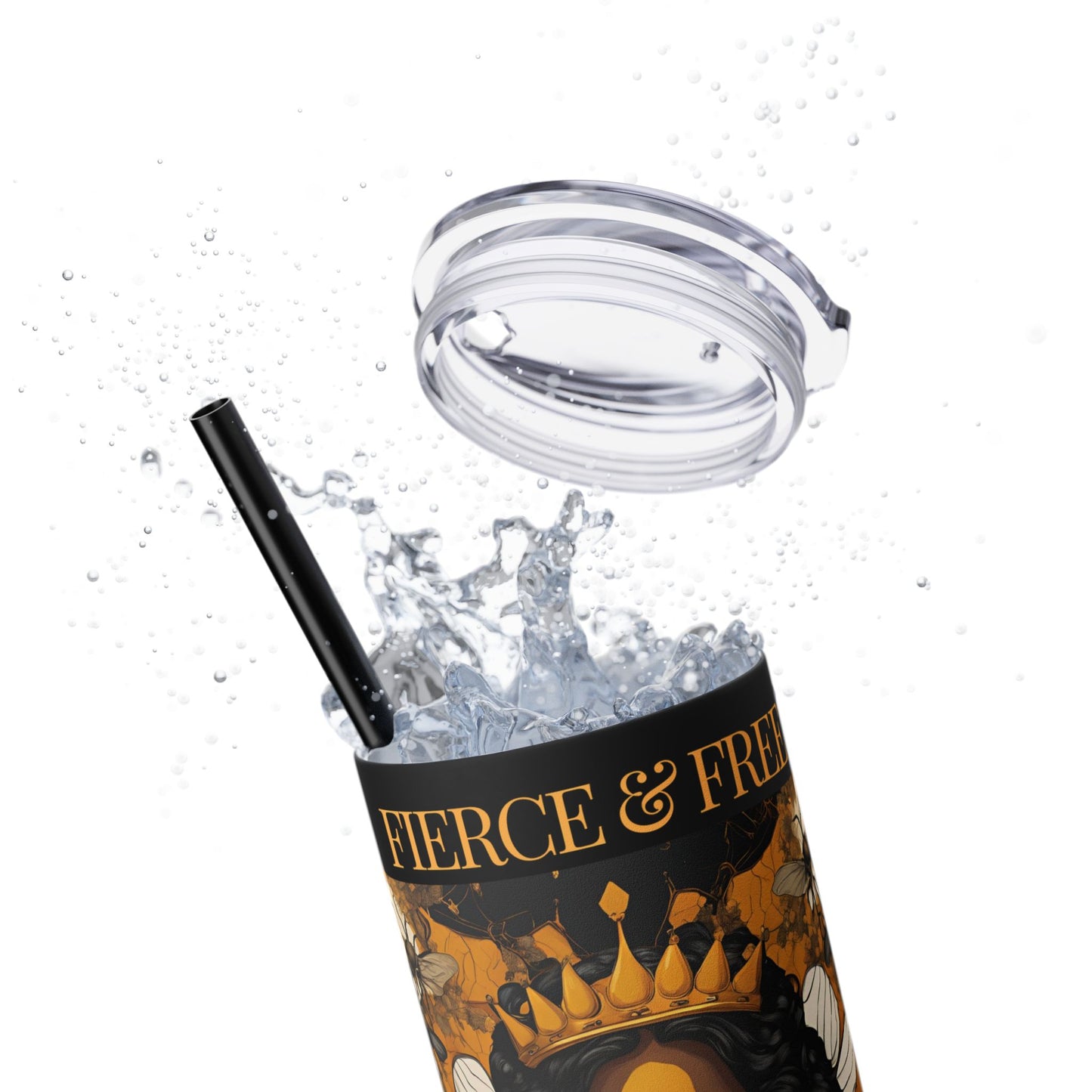 Queen Bee..Fierce & Free Skinny Tumbler with Straw, 20oz