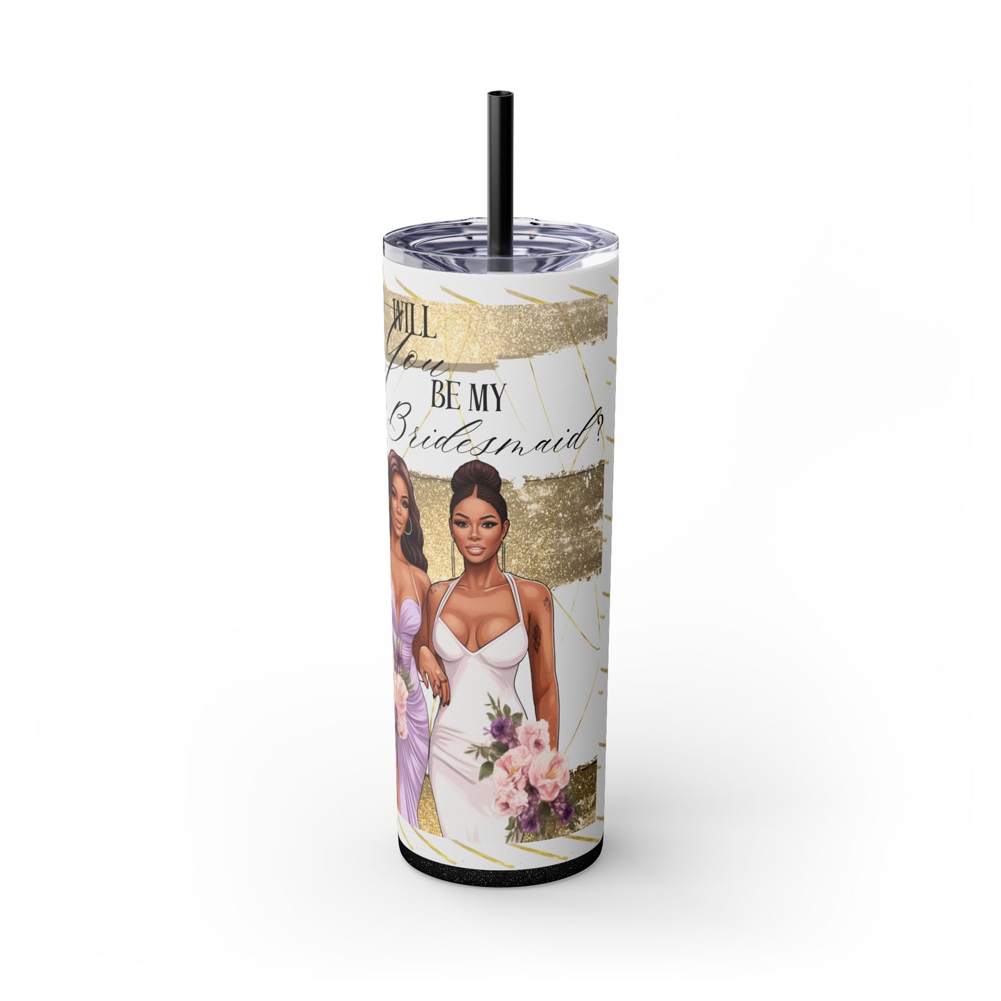 Customizable "Will you be my Bridesmaid?" Skinny Tumbler with Straw, 20oz