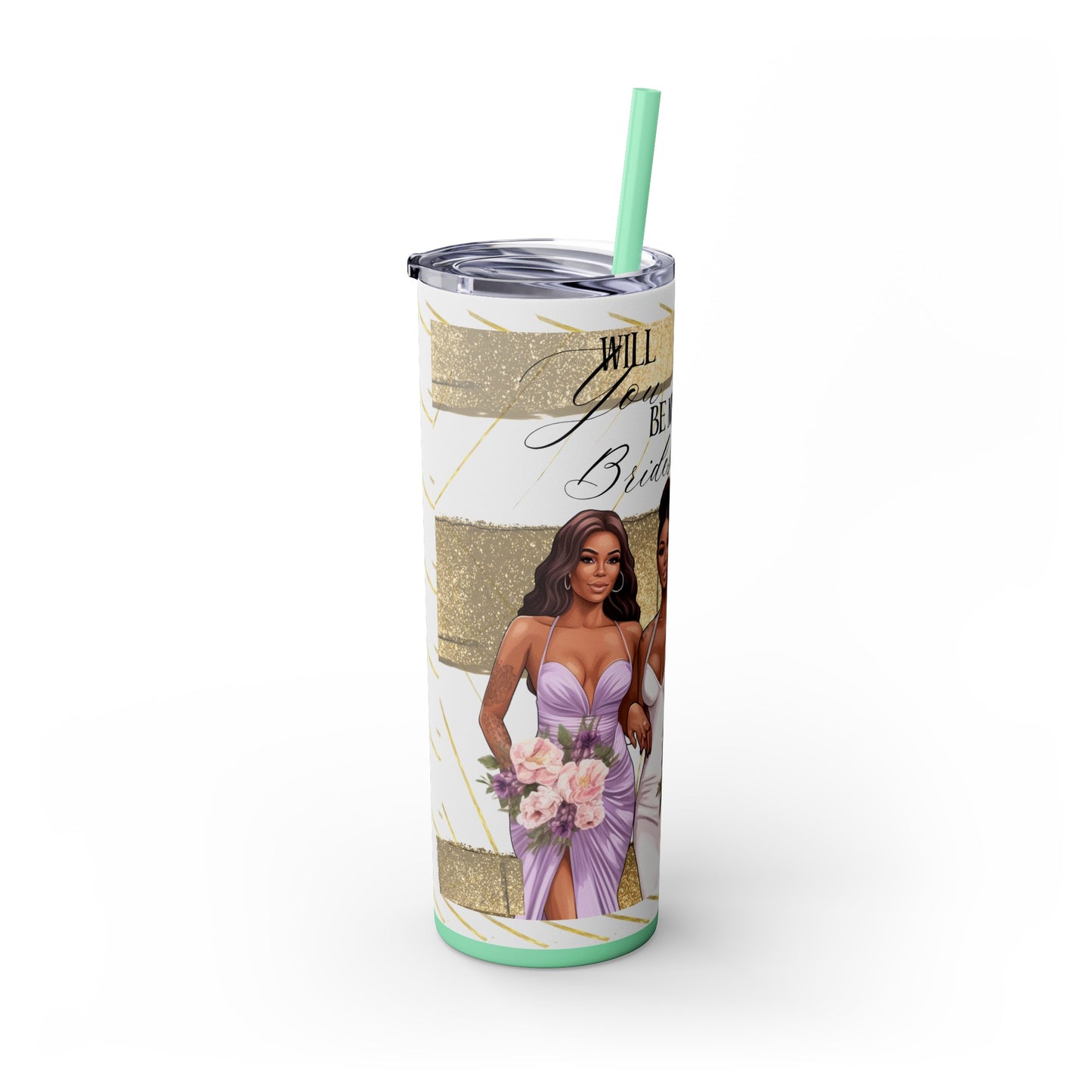 Customizable "Will you be my Bridesmaid?" Skinny Tumbler with Straw, 20oz