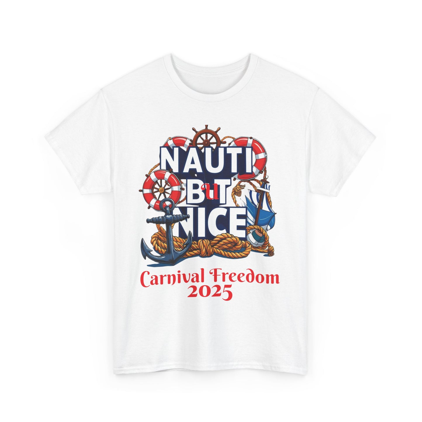 Nautical Unisex Tee - NAUTI BUT NICE Carnival Freedom