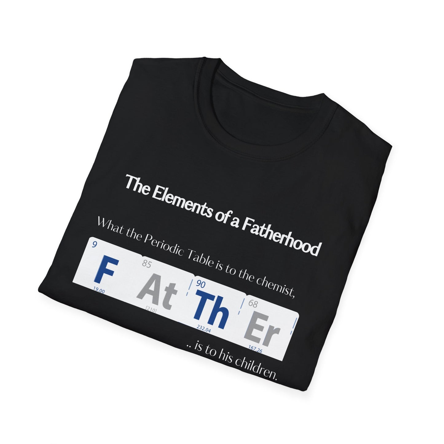 Elements of a Father Softstyle T-Shirt