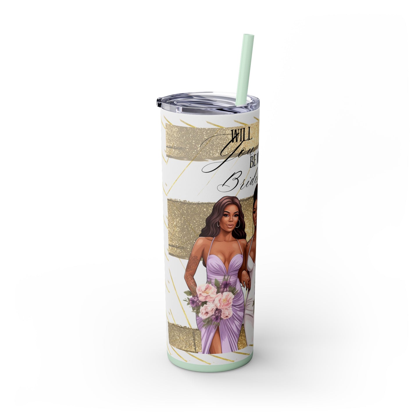 Customizable "Will you be my Bridesmaid?" Skinny Tumbler with Straw, 20oz
