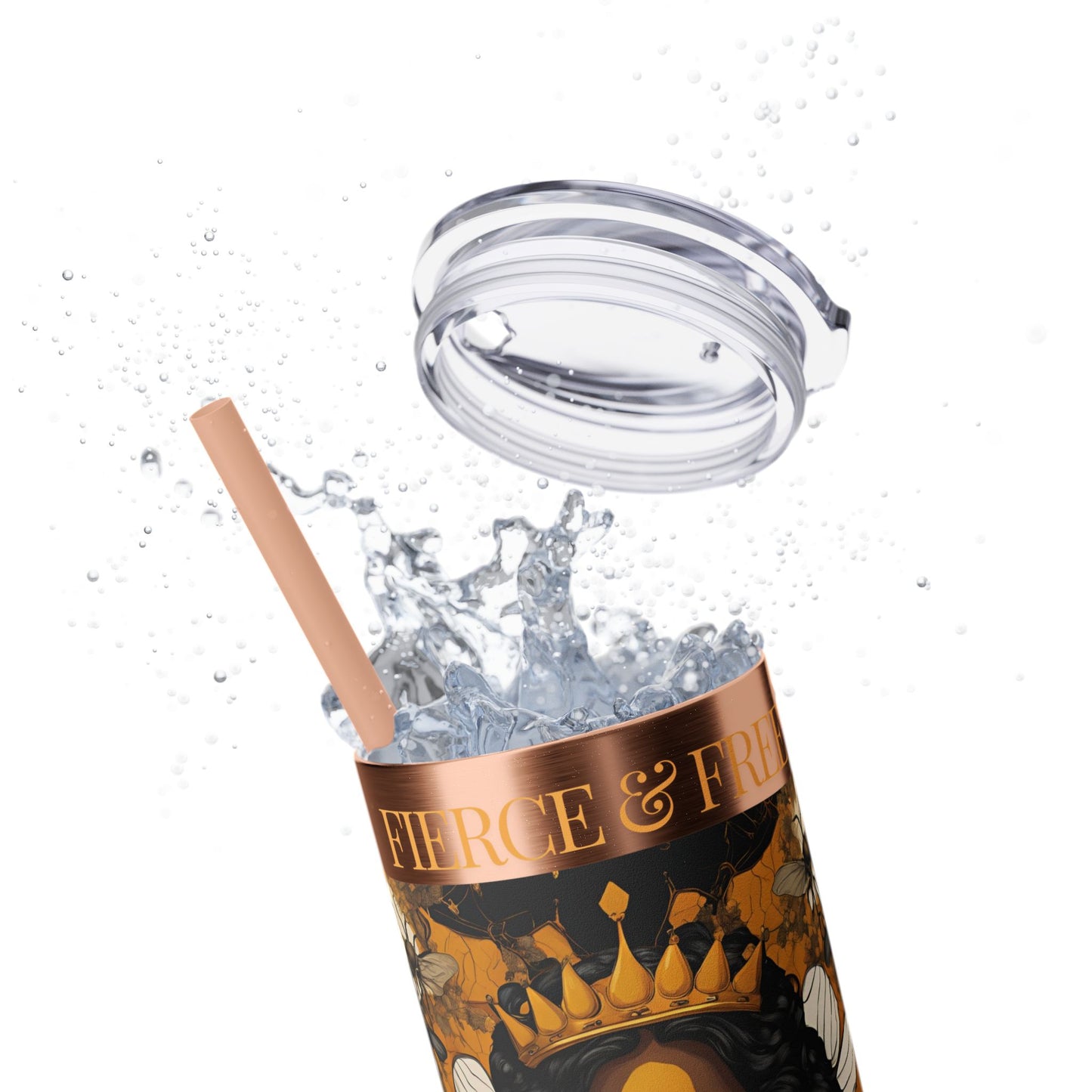 Queen Bee..Fierce & Free Skinny Tumbler with Straw, 20oz