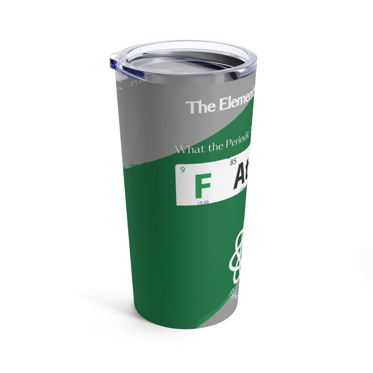 Father's Matter Element Tumbler 20oz