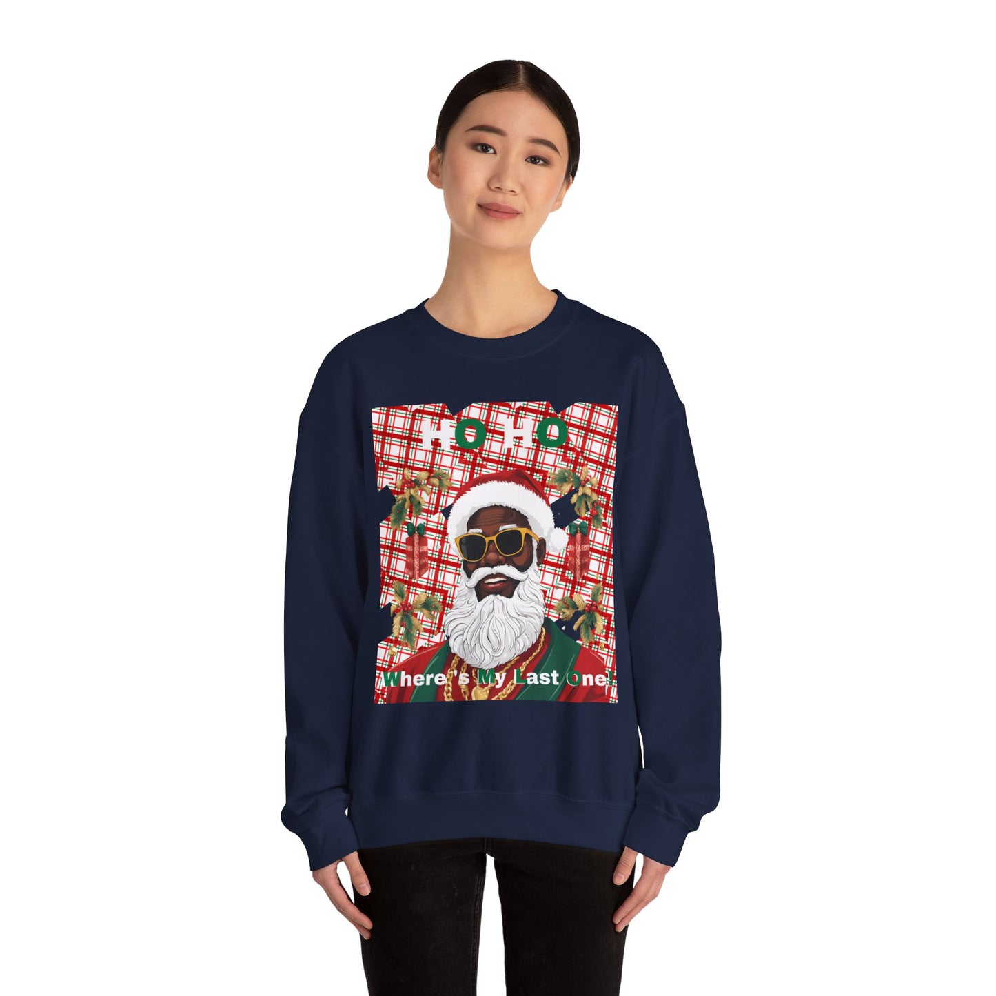 Ho Ho Where's My Last One Crewneck Sweatshirt