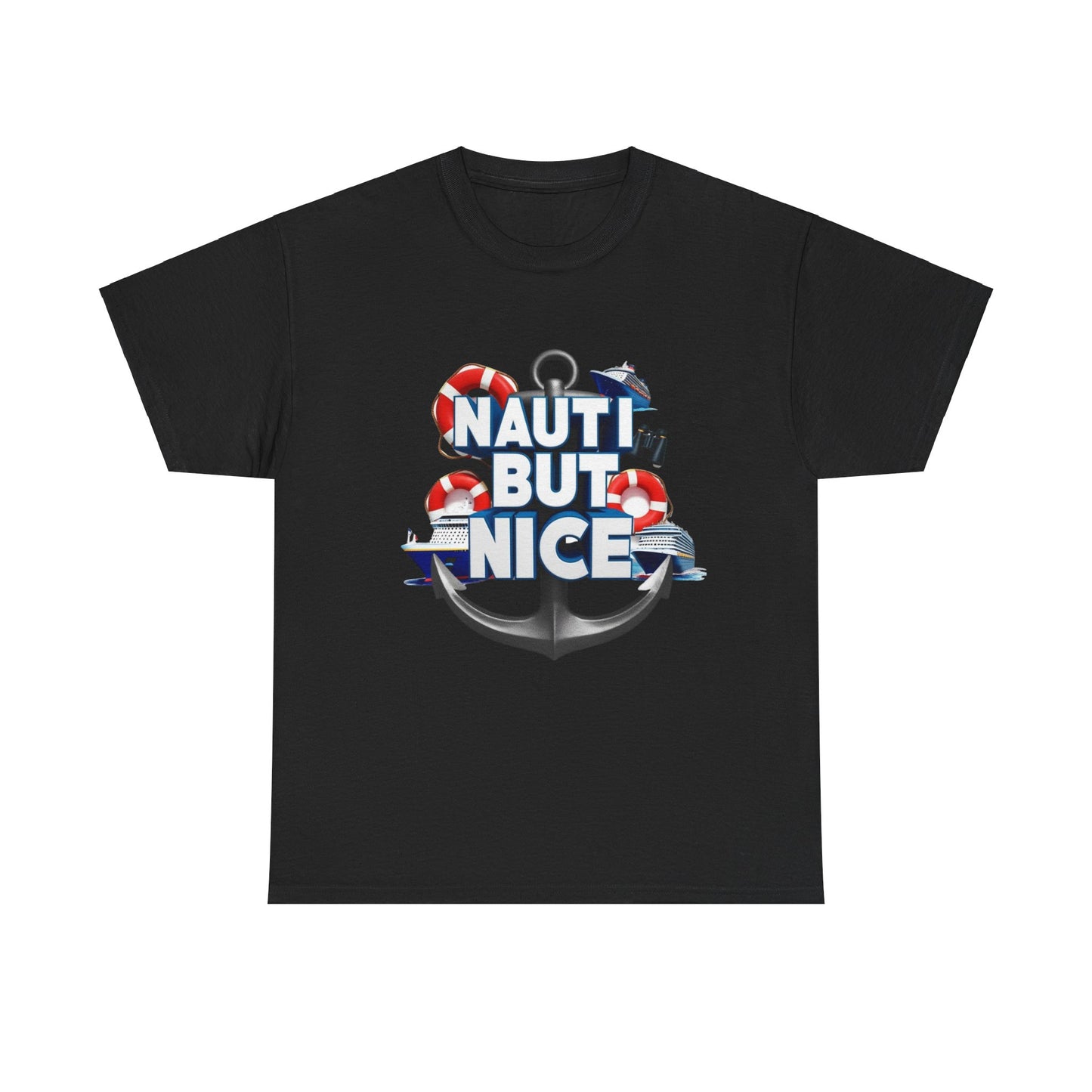 Nauti Unisex Tee - NAUTI BUT NICE Design