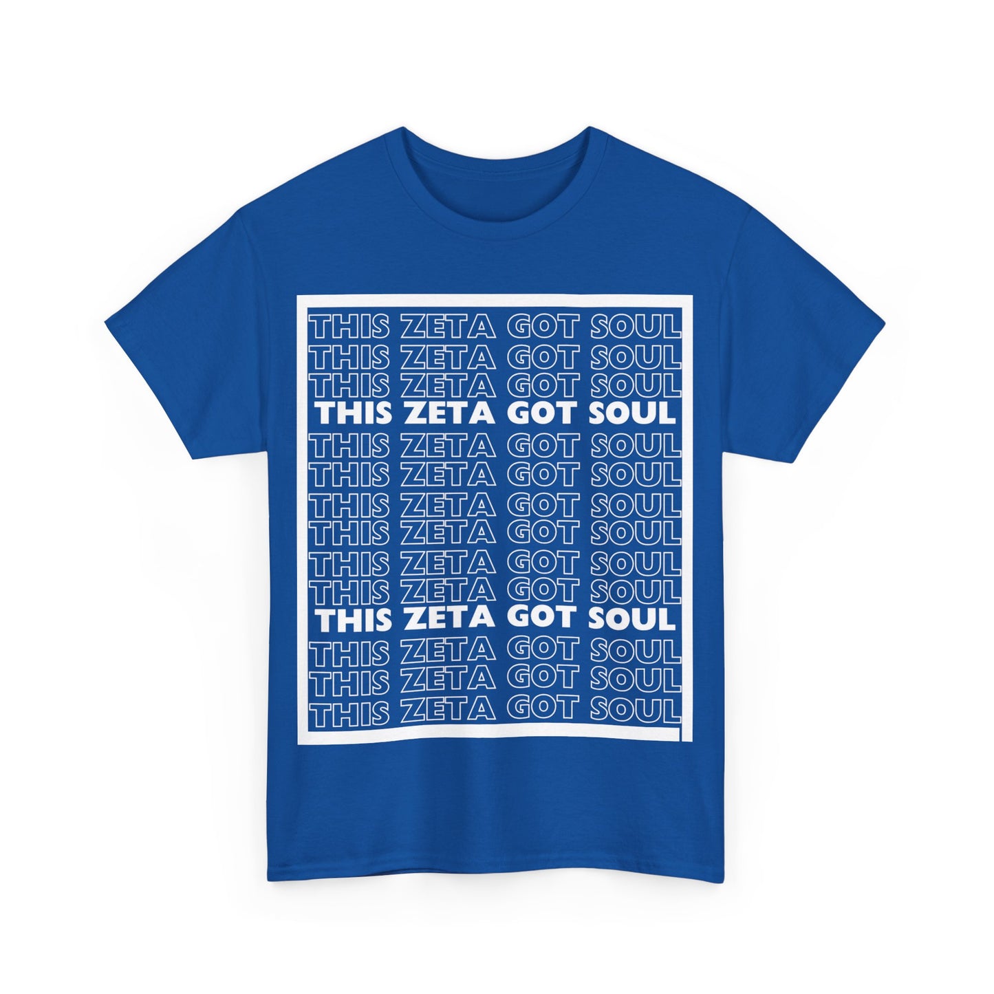 This Zeta Got Soul Heavy Cotton Tee