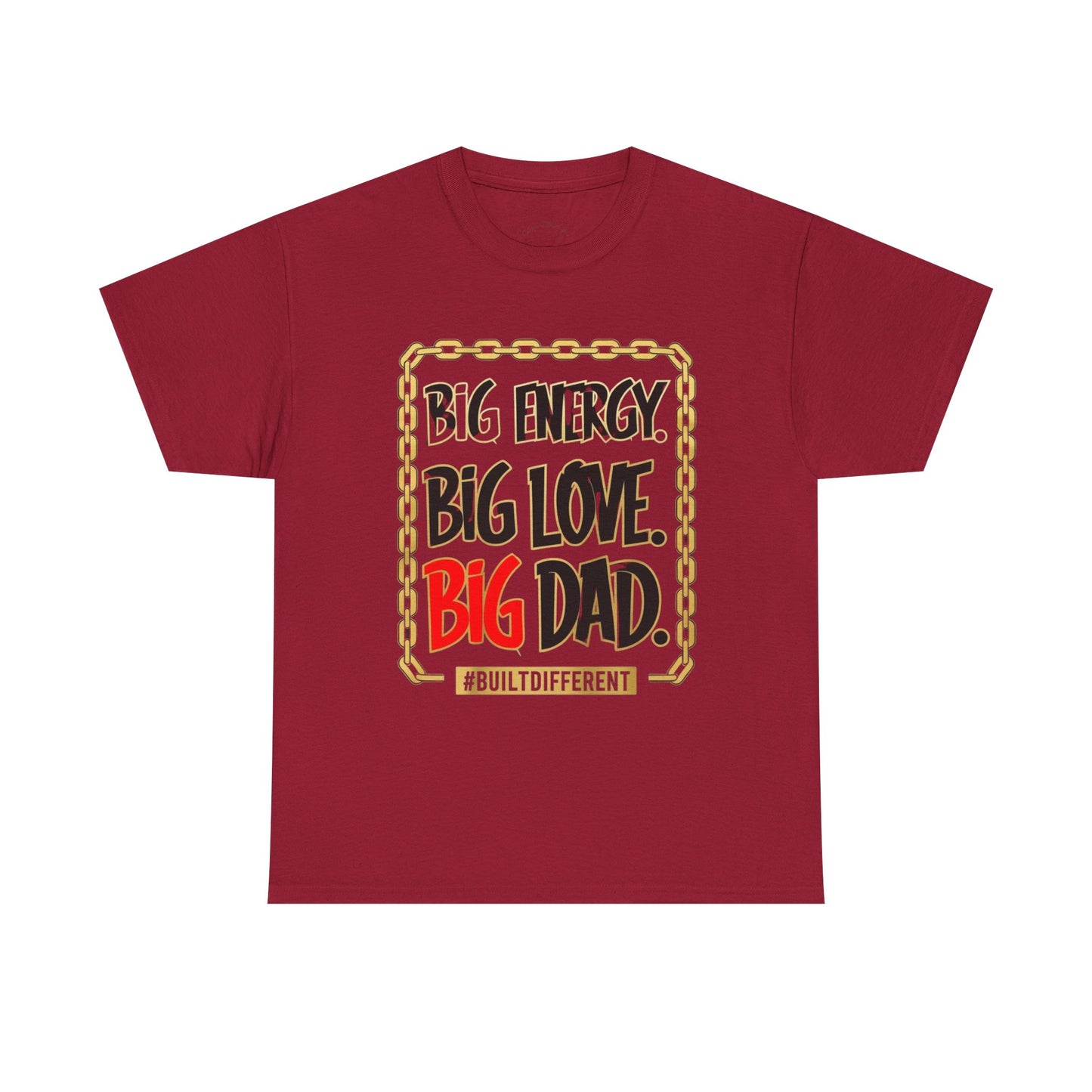 Graffiti Tee - Big Energy Big Love Big Dad Design - Unisex