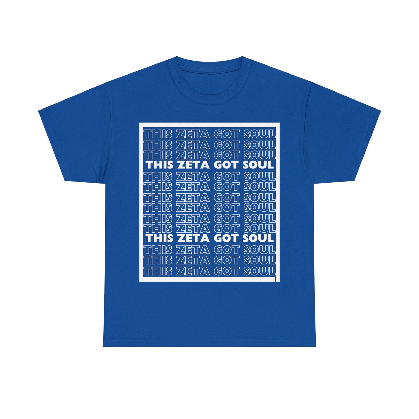 This Zeta Got Soul Heavy Cotton Tee