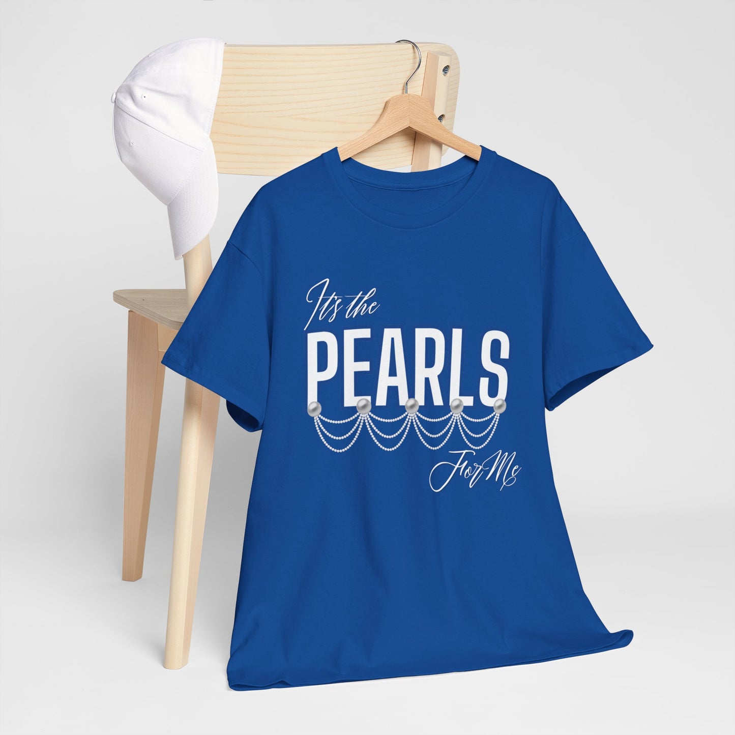 Its the Pearls For Me Heavy Cotton Tee