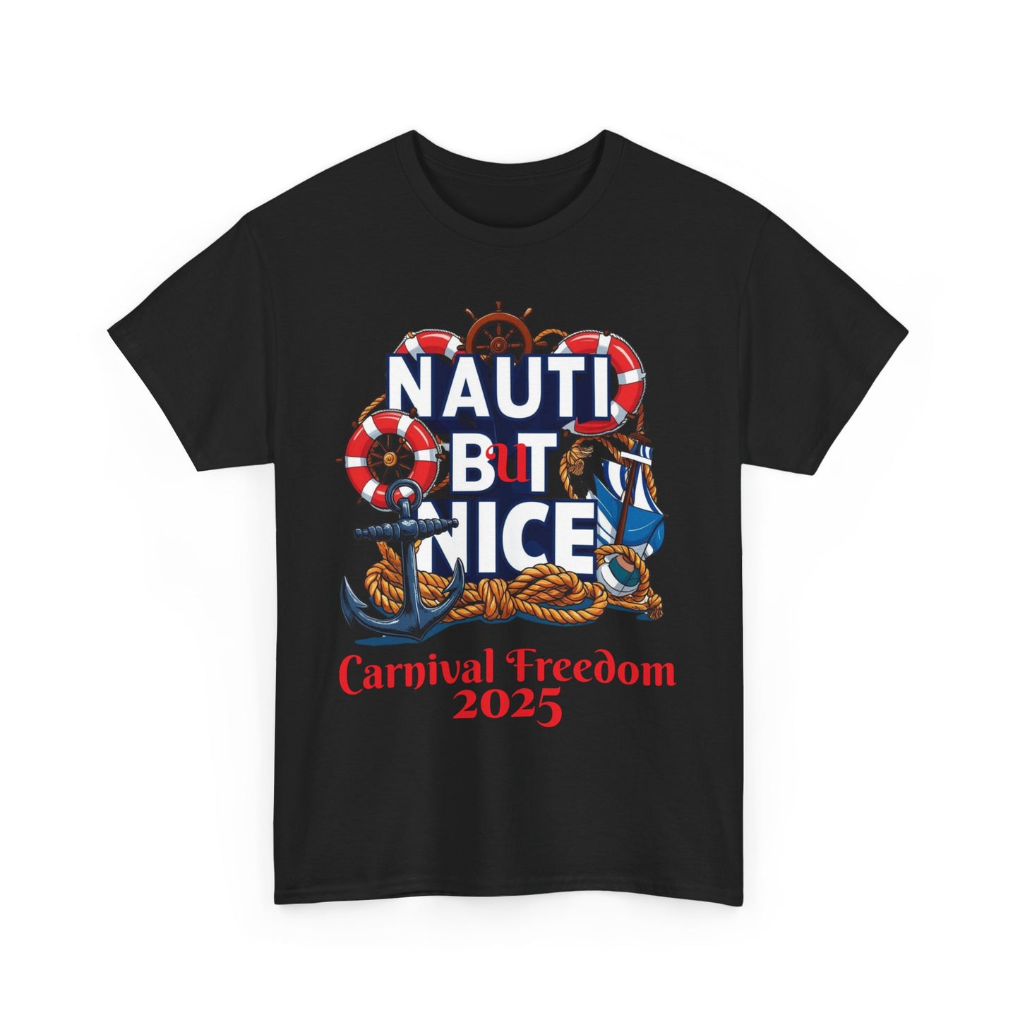 Nautical Unisex Tee - NAUTI BUT NICE Carnival Freedom