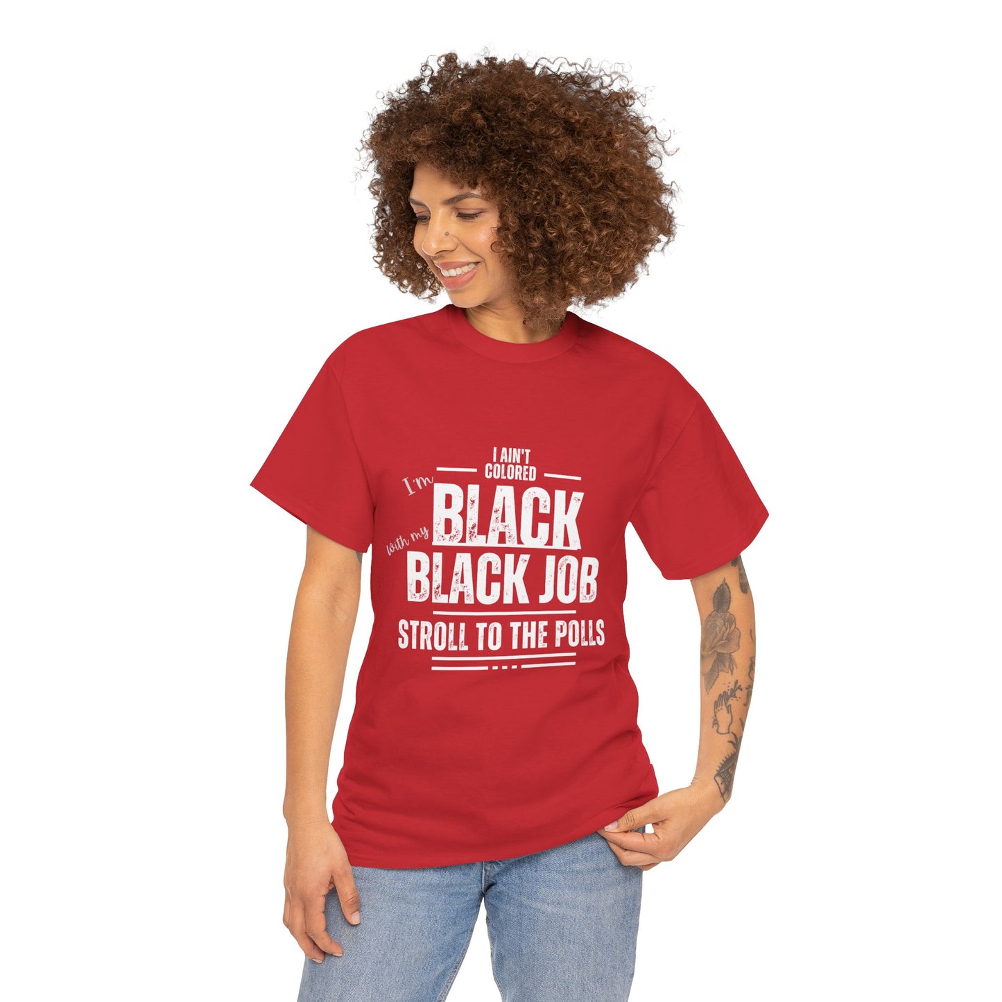 Aint Colored.. Black Job Heavy Cotton Tee