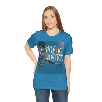 Poetic Justice Unisex Tee