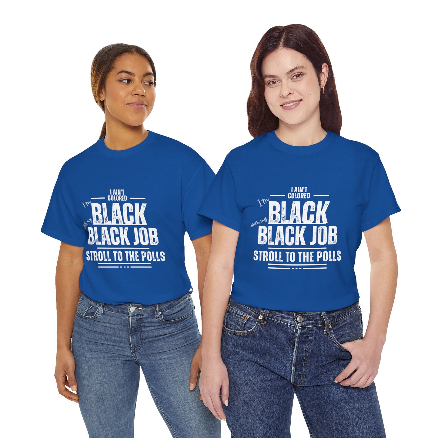 Aint Colored.. Black Job Heavy Cotton Tee
