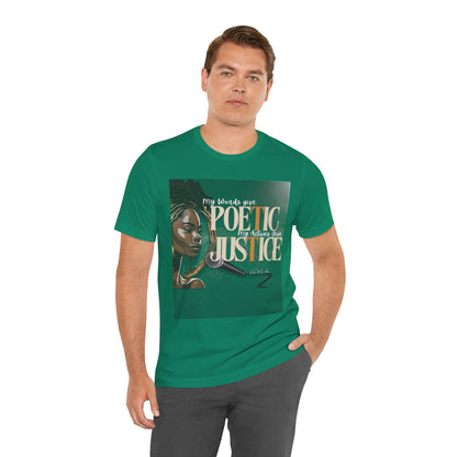 Poetic Justice Unisex Tee