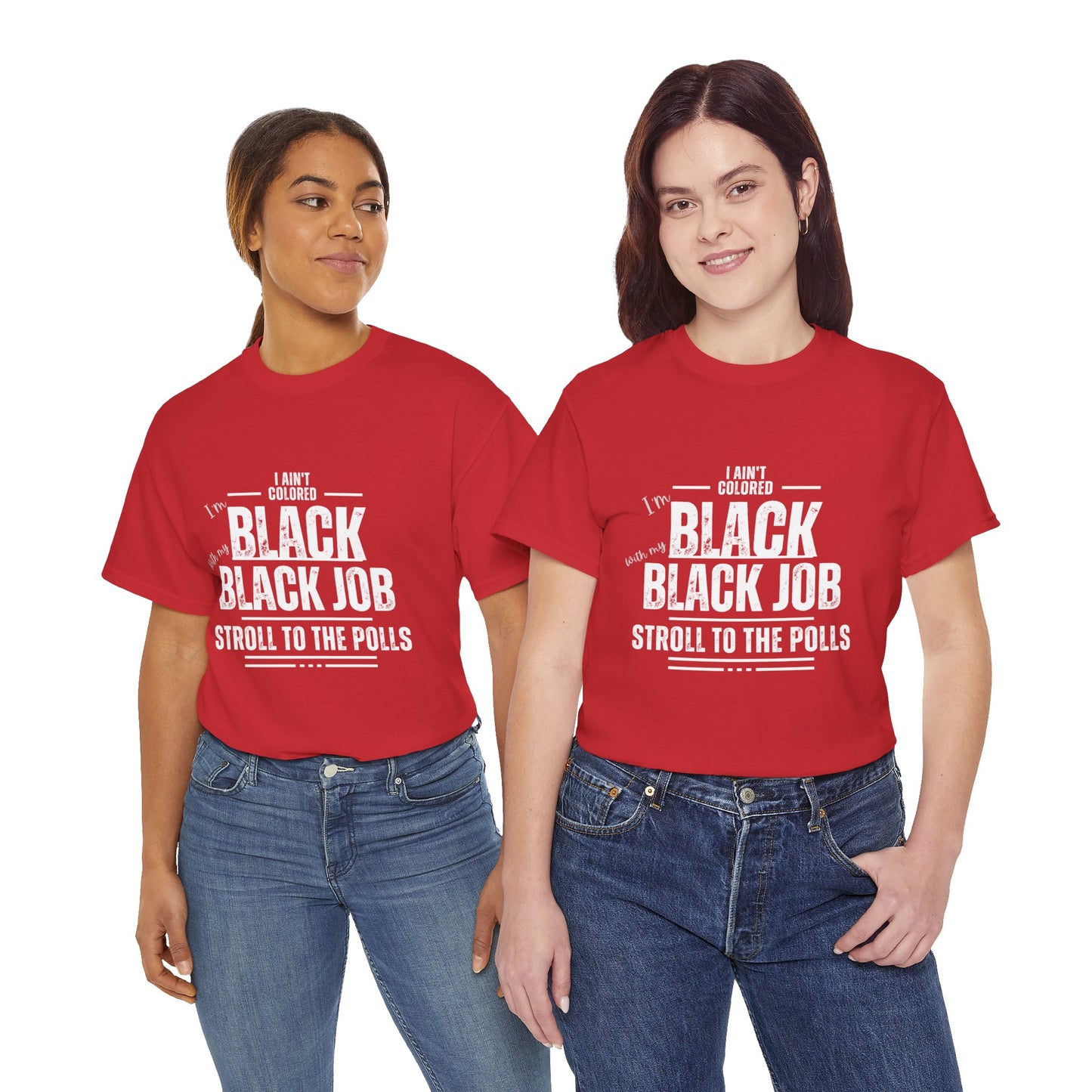 Aint Colored.. Black Job Heavy Cotton Tee