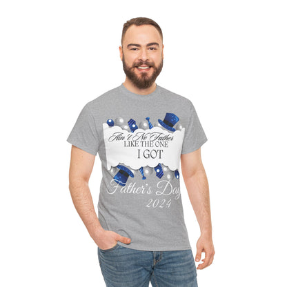 Aint No Father Like the One I Got  Happy Father's Day Unisex Heavy Cotton Tee