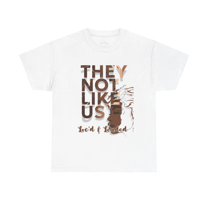 They Not Like Us Loc'd Unisex Heavy Cotton Tee - Melanated Commemorative T-Shirt