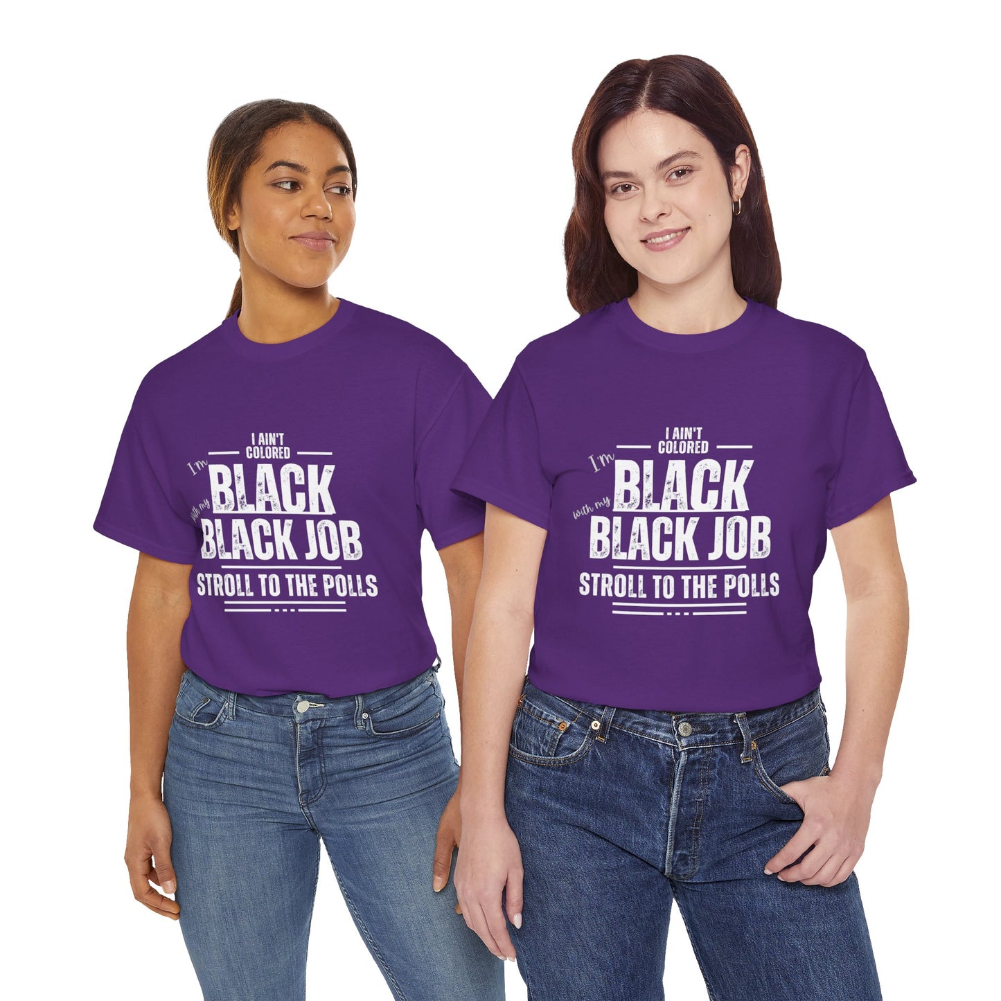 Aint Colored.. Black Job Heavy Cotton Tee
