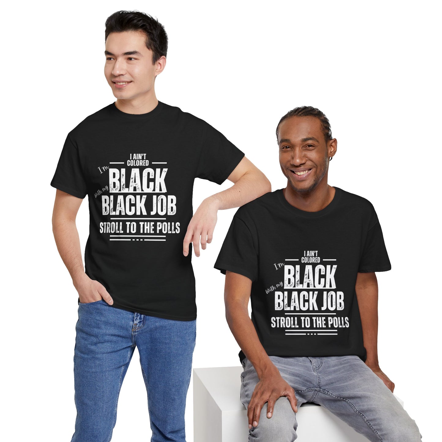 Aint Colored.. Black Job Heavy Cotton Tee