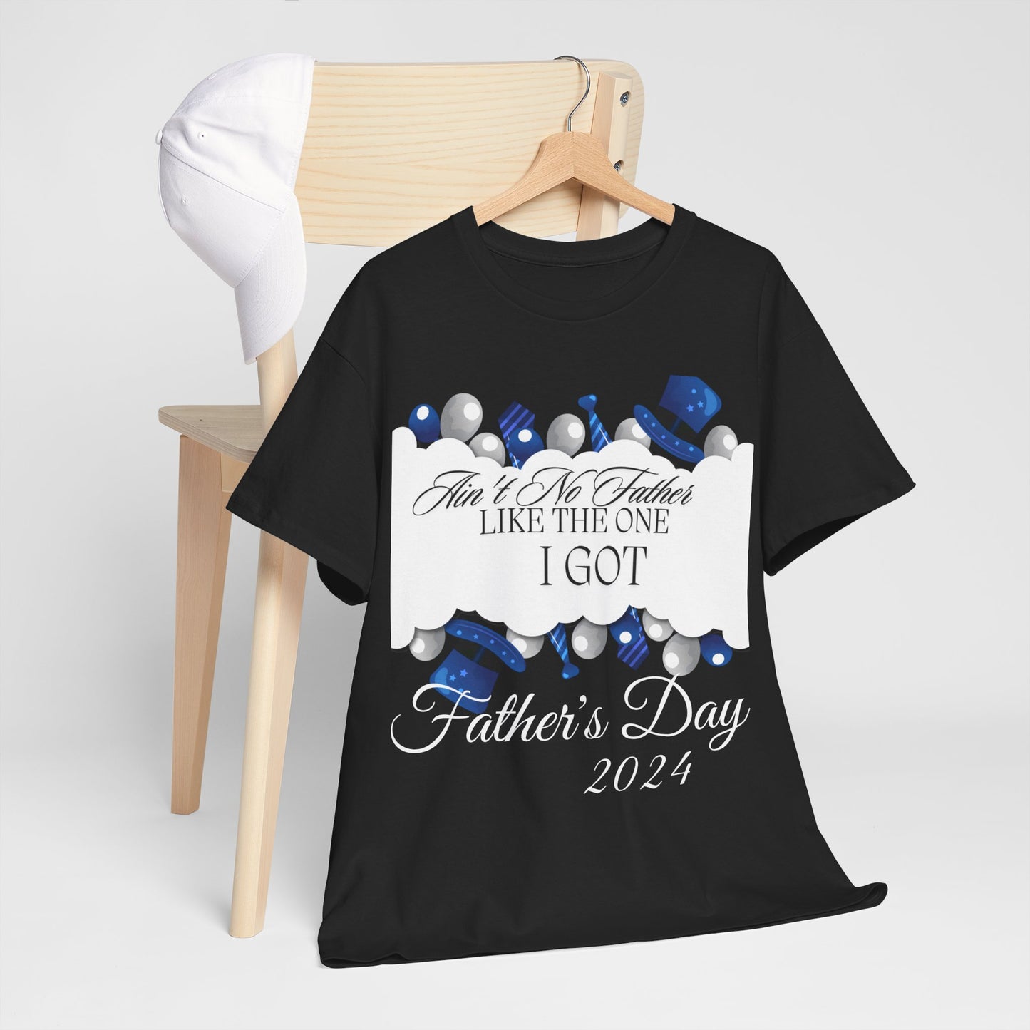 Aint No Father Like the One I Got  Happy Father's Day Unisex Heavy Cotton Tee