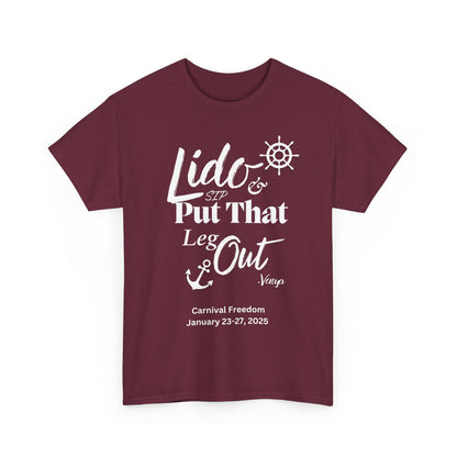 Lido Deck Unisex Tee - Cruise Ship Beach Poolside Vacation Shirt - Put That Leg Out