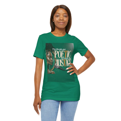 Poetic Justice Unisex Tee
