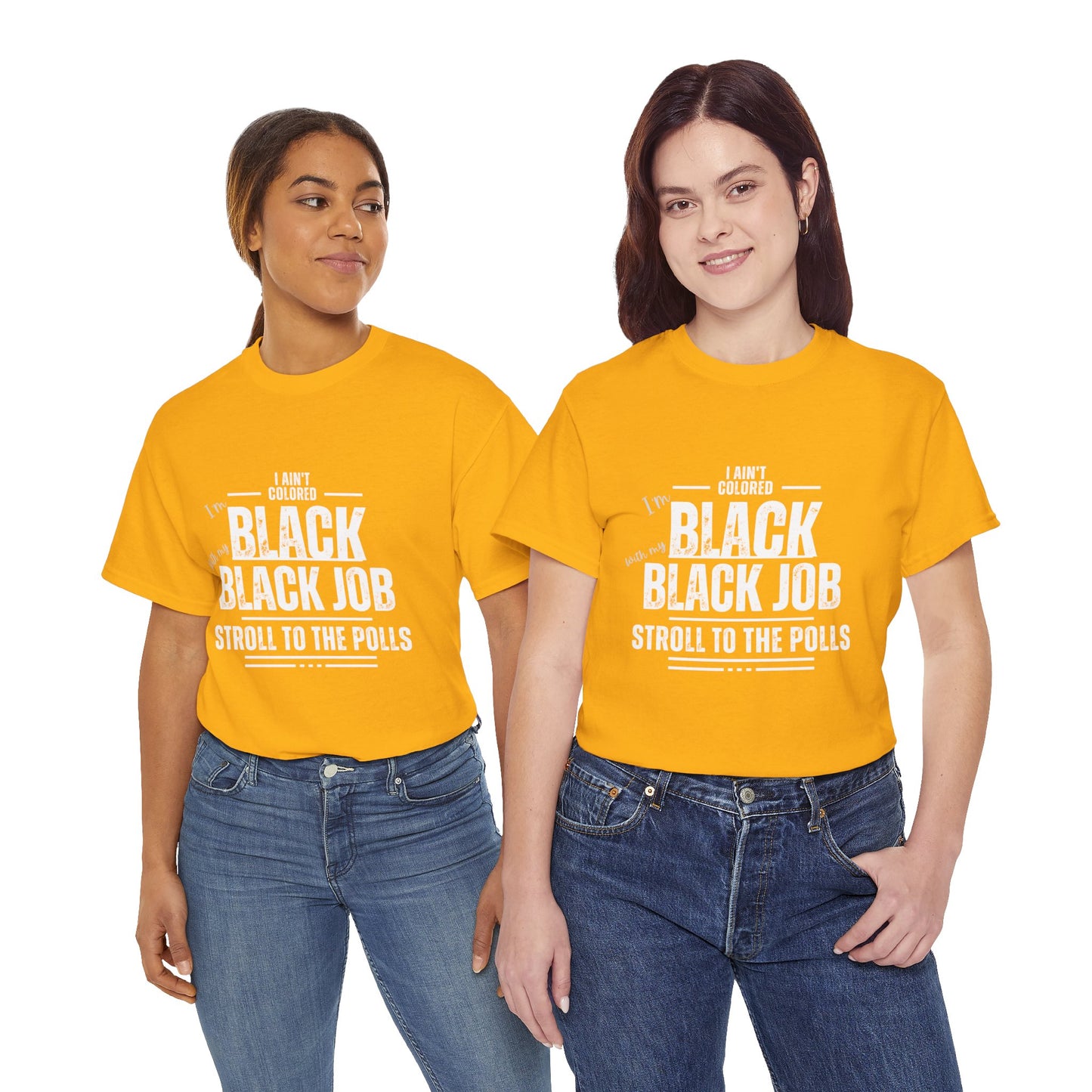 Aint Colored.. Black Job Heavy Cotton Tee