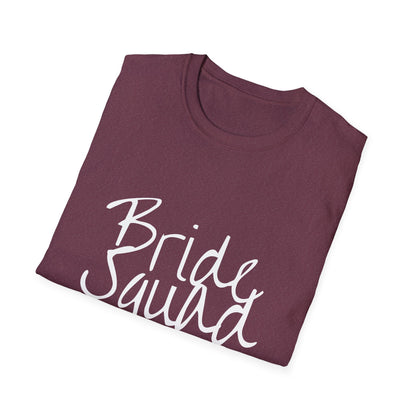 Bride Squad Unisex Softstyle T-Shirt