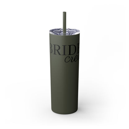 Bride Crew Skinny Tumbler with Straw, 20oz