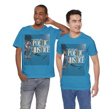 Poetic Justice Unisex Tee