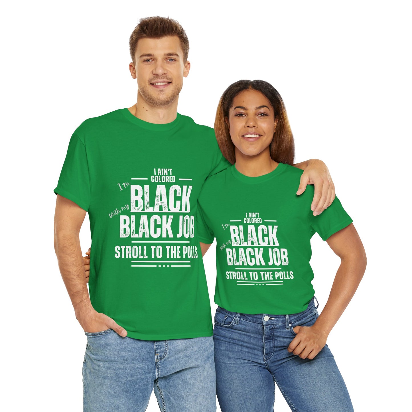 Aint Colored.. Black Job Heavy Cotton Tee