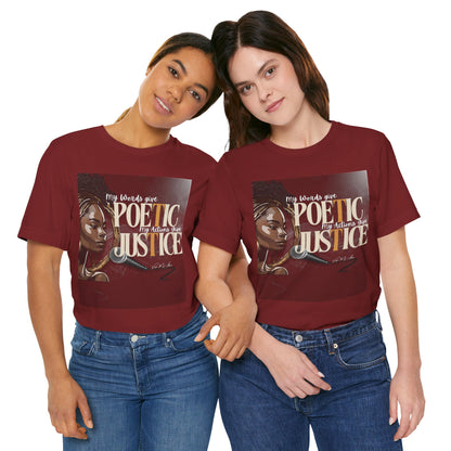Poetic Justice Unisex Tee