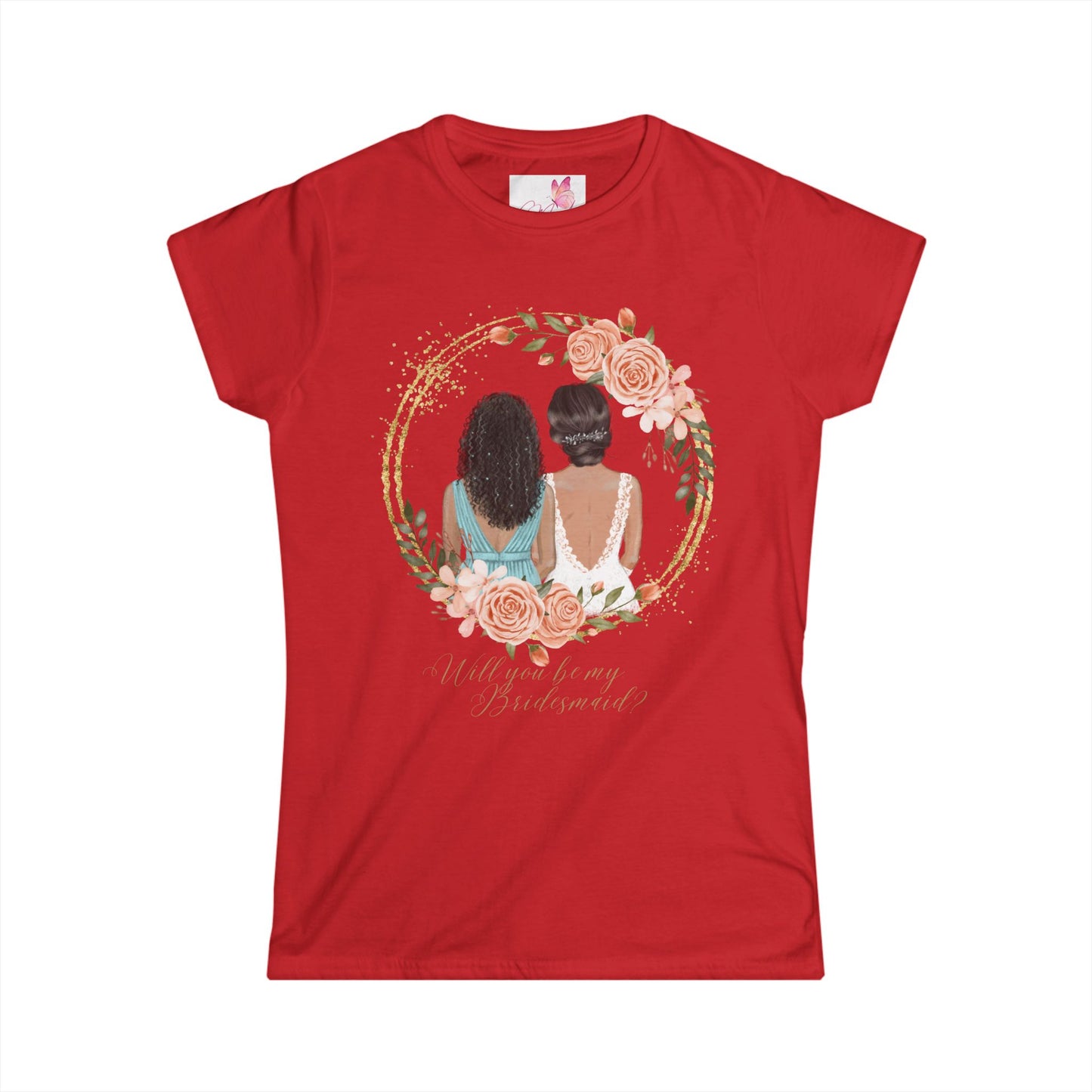 "Will you be my bridesmaid?" Women's Softstyle Tee