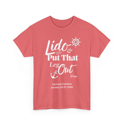 Lido Deck Unisex Tee - Cruise Ship Beach Poolside Vacation Shirt - Put That Leg Out