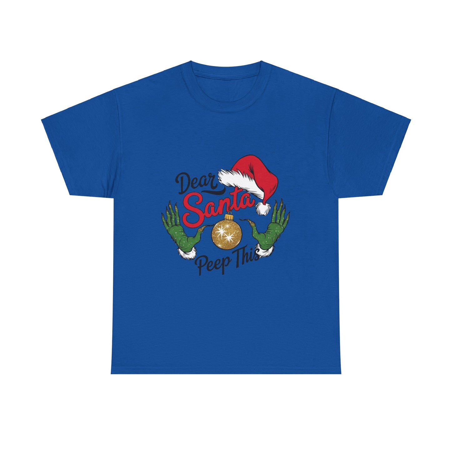 Holiday Festive Tee - Dear Santa, Peep This Design
