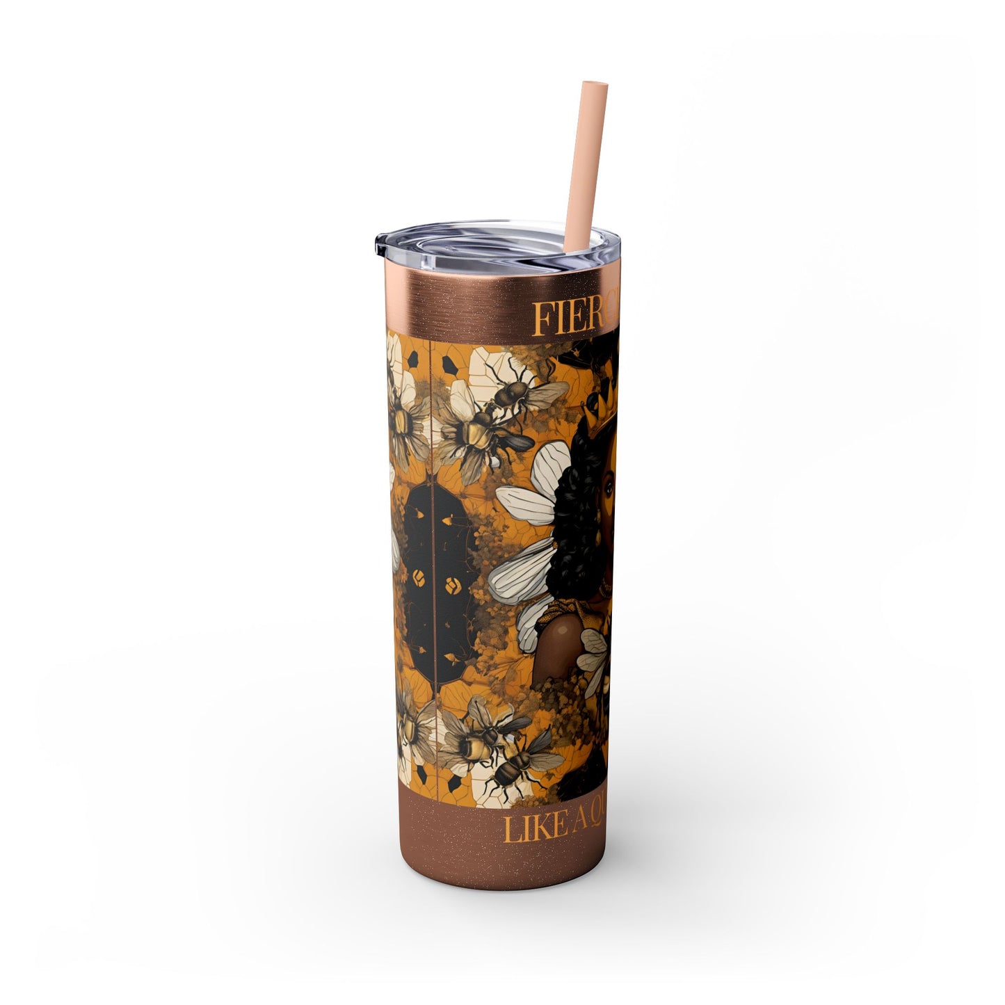 Queen Bee..Fierce & Free Skinny Tumbler with Straw, 20oz