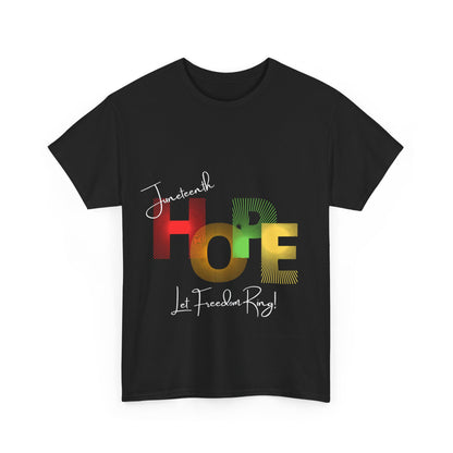 JUNETEENTH Hope.   Let Freedom Ring Unisex Heavy Cotton Tee