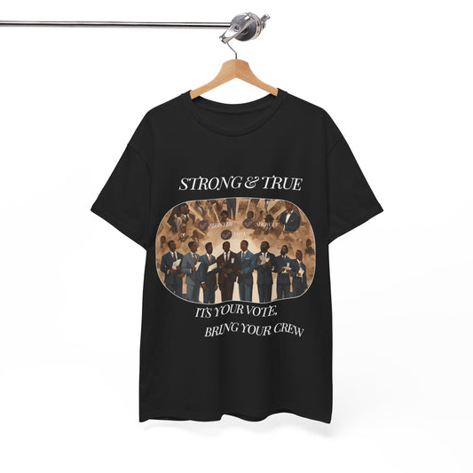 Strong & True . Vote Heavy Cotton Tee