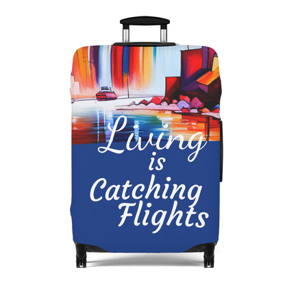 Living Is Catching Flights Luggage Cover