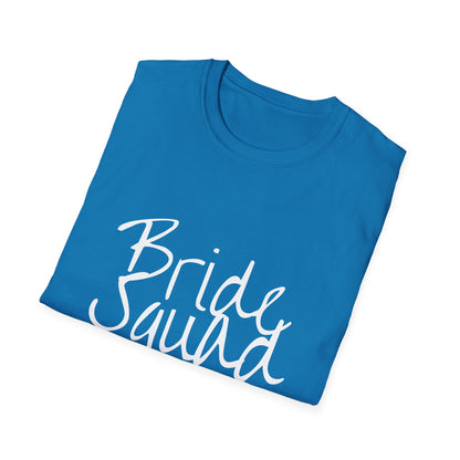 Bride Squad Unisex Softstyle T-Shirt