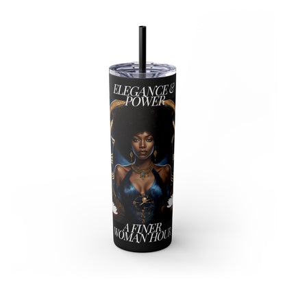 Elegance & Power.. A Finer Woman Hour Skinny Tumbler with Straw, 20oz