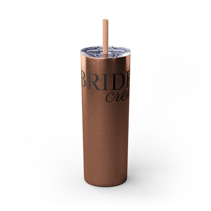 Bride Crew Skinny Tumbler with Straw, 20oz