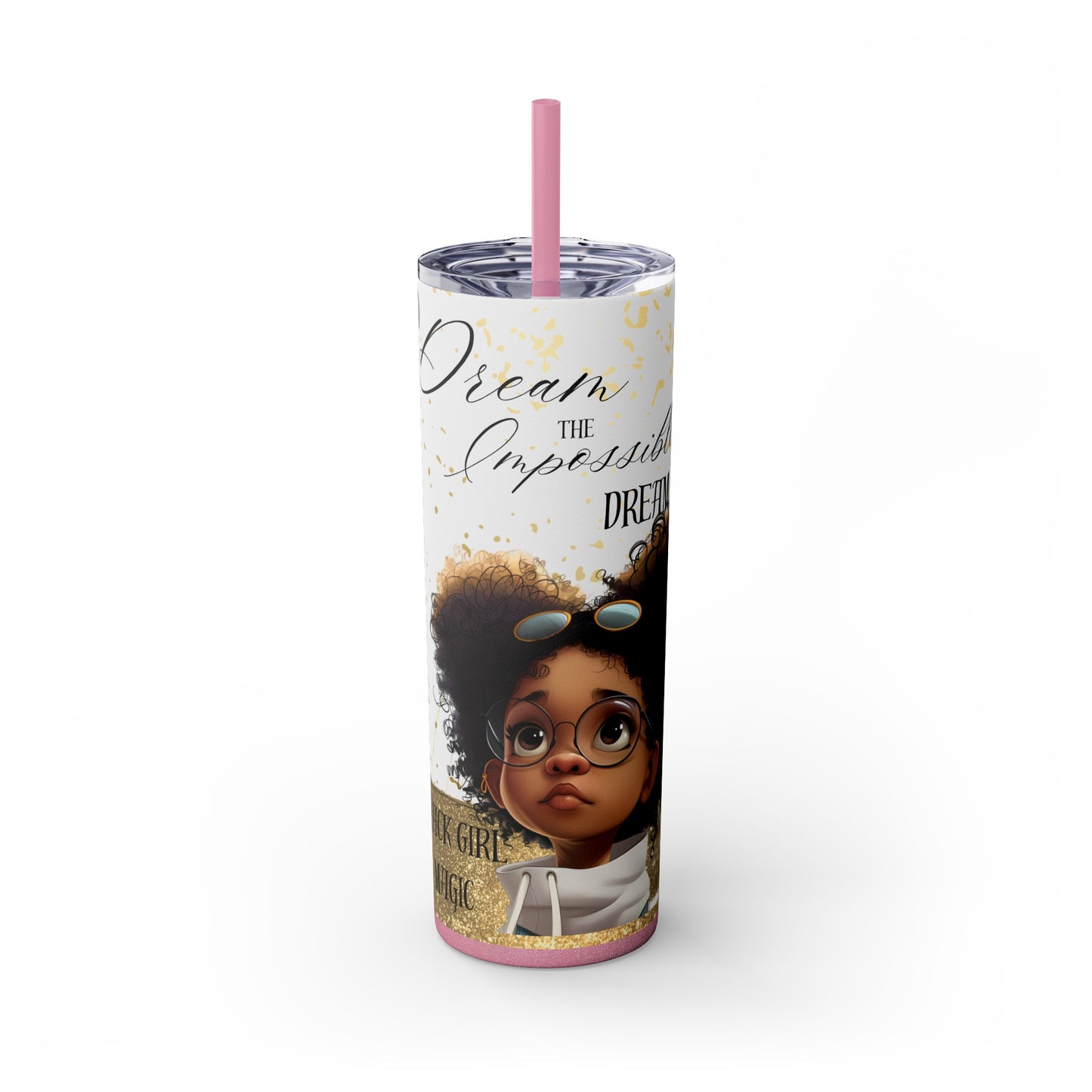 To Dream The Imposisible Dream Skinny Tumbler with Straw, 20oz